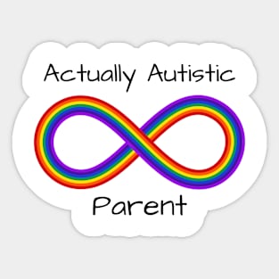 Actually Autistic Parent in black lettering Sticker